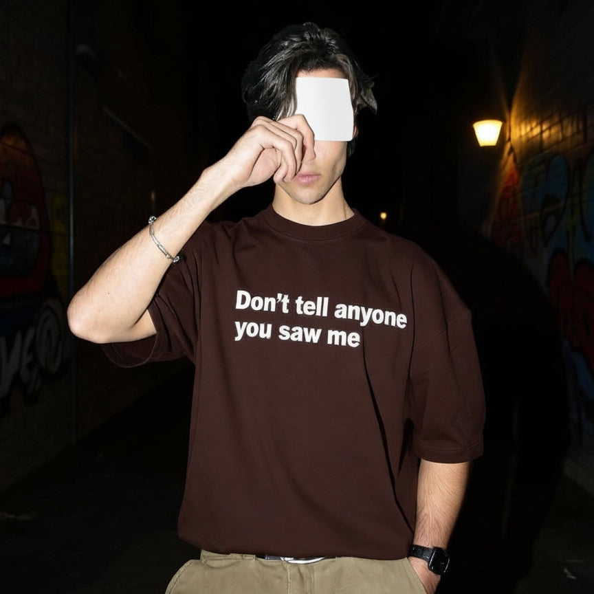 Don’t Tell Anyone Oversized T-Shirt – Chocolate Brown